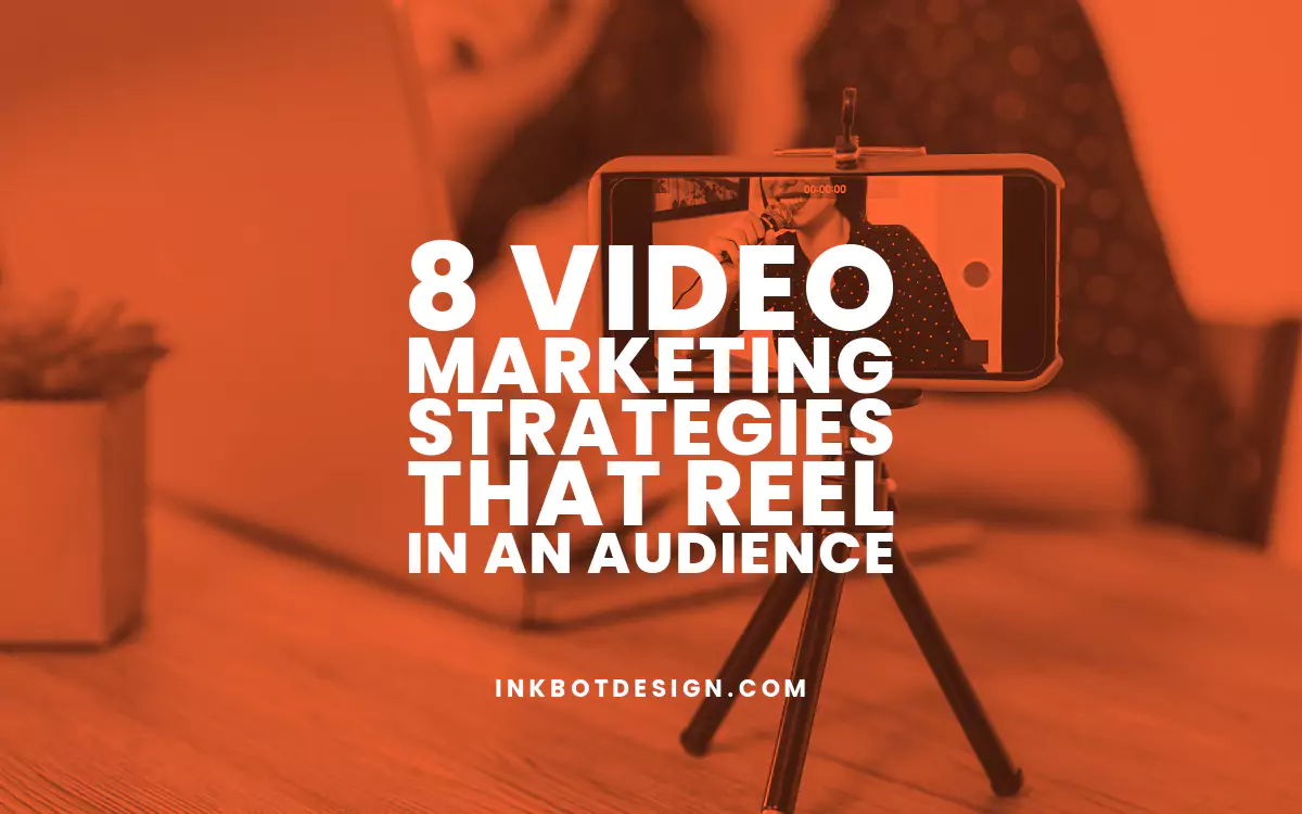 Video Marketing Strategies Video Marketing Strategies Reel An Audience 2024
