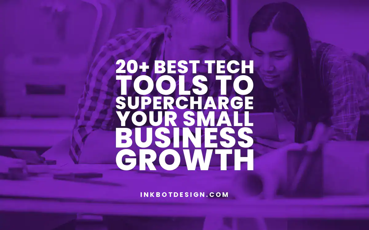 20+ Best Tech Tools To Supercharge Your Small Business Growth