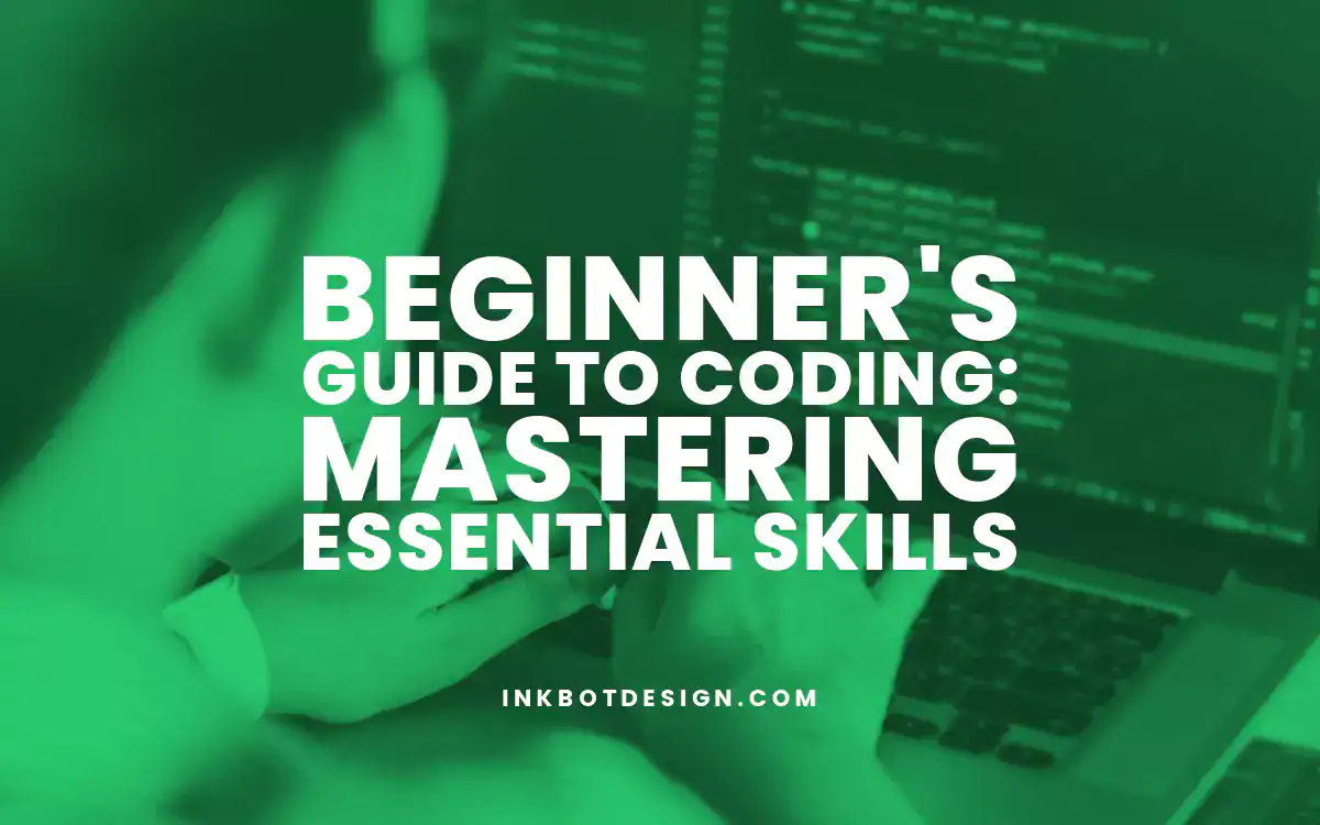 Beginner's Guide To Coding: Master Essential Skills (2025)