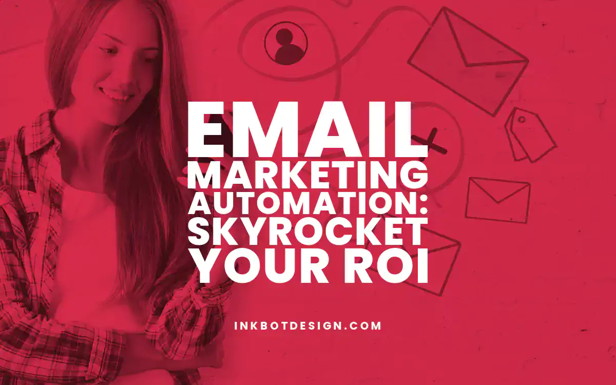 Email Marketing Automation Email Marketing Automation Skyrocket Your Roi 2024 2025