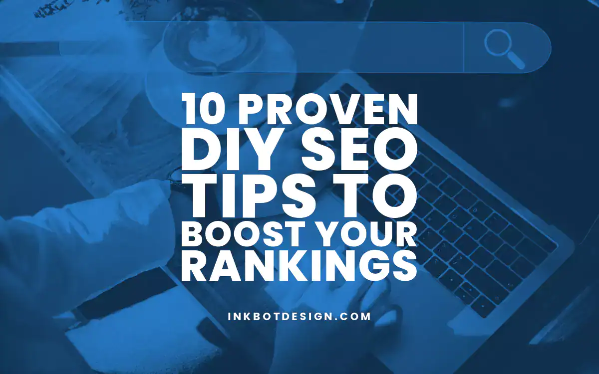 Diy Seo 10 Proven Diy Seo Tips To Boost Your Rankings 2025