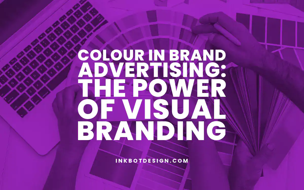 Brand Advertising Colour In Brand Advertising The Power Of Visual Branding 2025