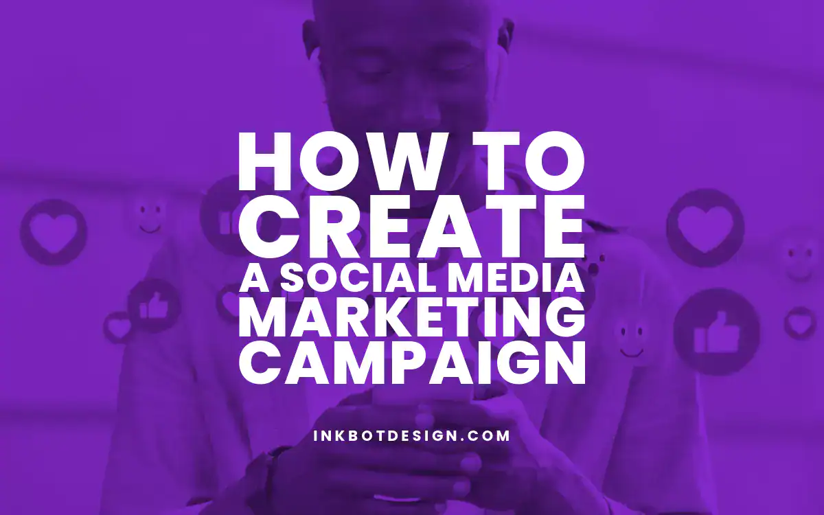 Social Media Marketing Campaign How To Create A Social Media Marketing Campaign 2025