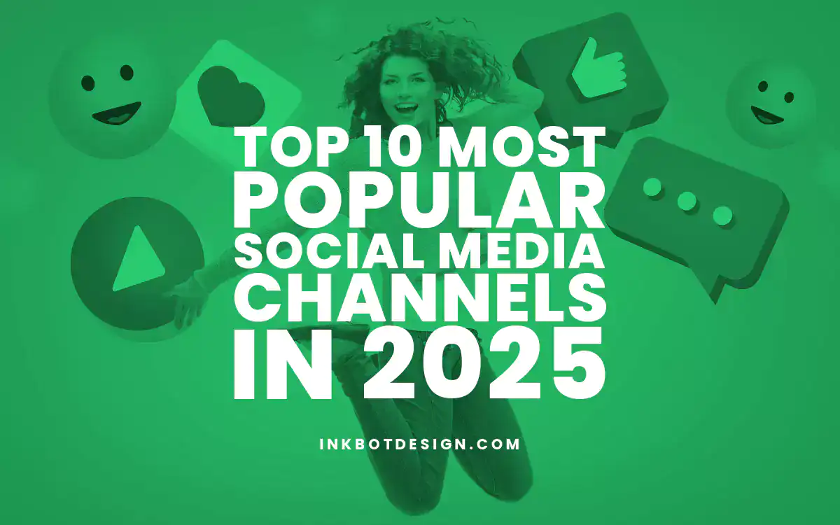Top 10 Most Popular Social Media Channels In 2025