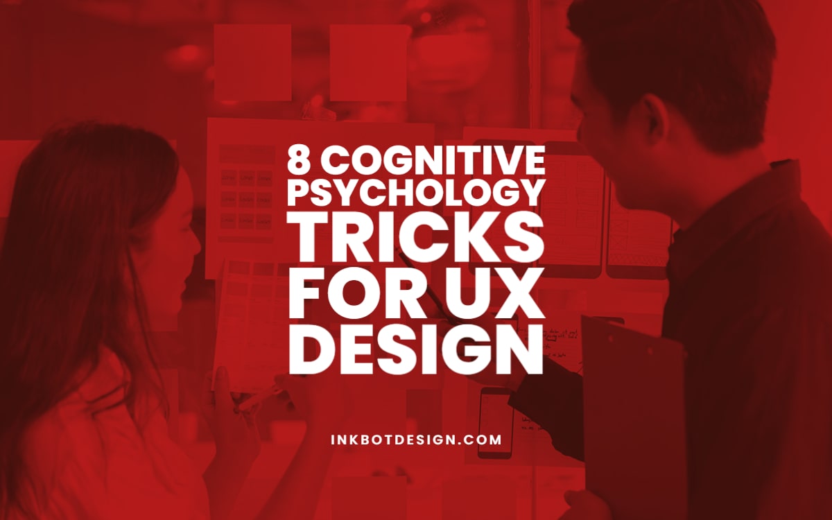 Cognitive Psychology Tricks User Experience Design
