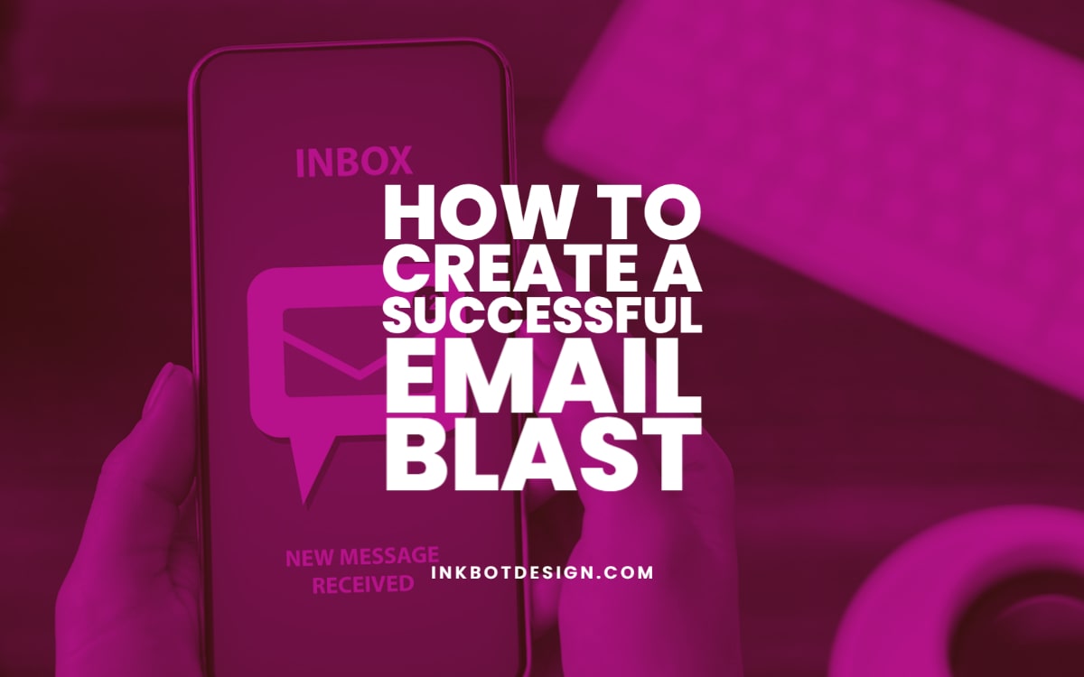 How To Create An Email Blast Marketing