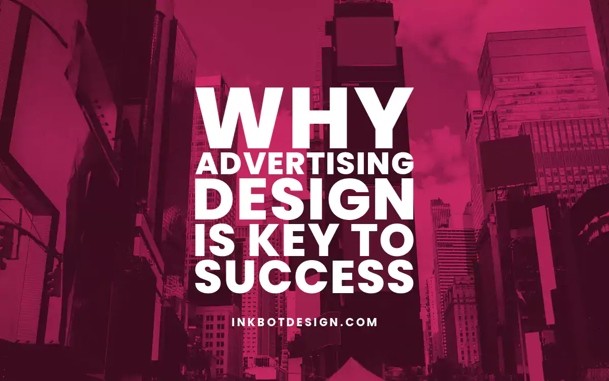 Advertising Design Why Advertising Design Is Key To Success In 2024 2025