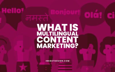 What Is Multilingual Content Marketing? - Guide For 2022