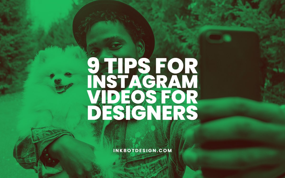 Tips For Instagram Videos Designers Content Marketing