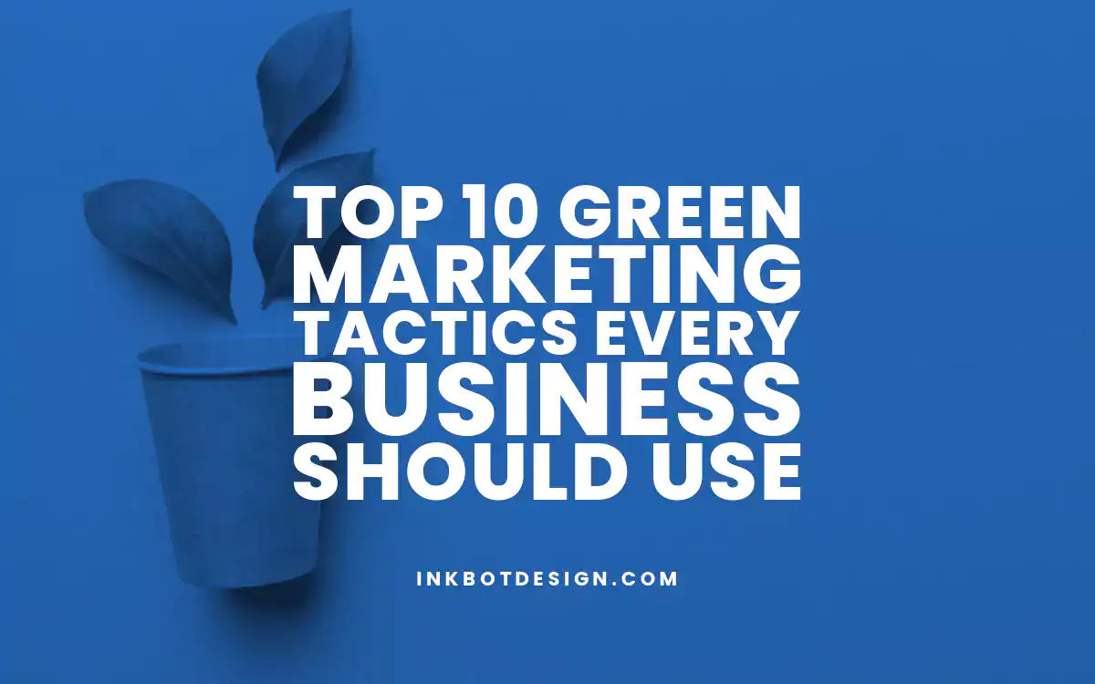 Green Marketing Top 10 Green Marketing Strategies Every Business Should Use 2025