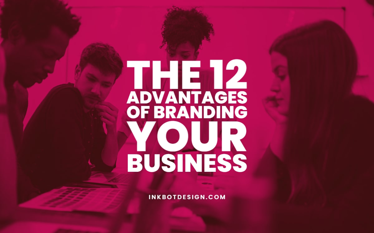 Advantages Of Branding Your Business 2022 2023