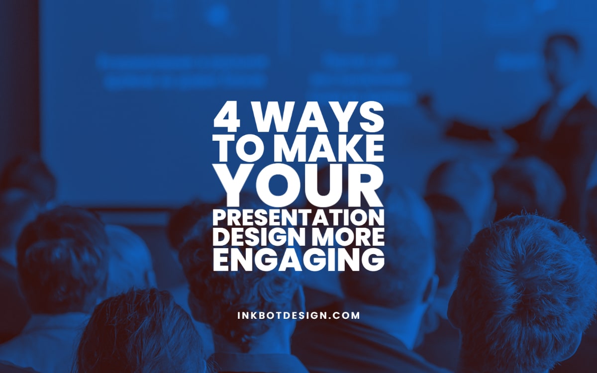 Presentation Design More Engaging