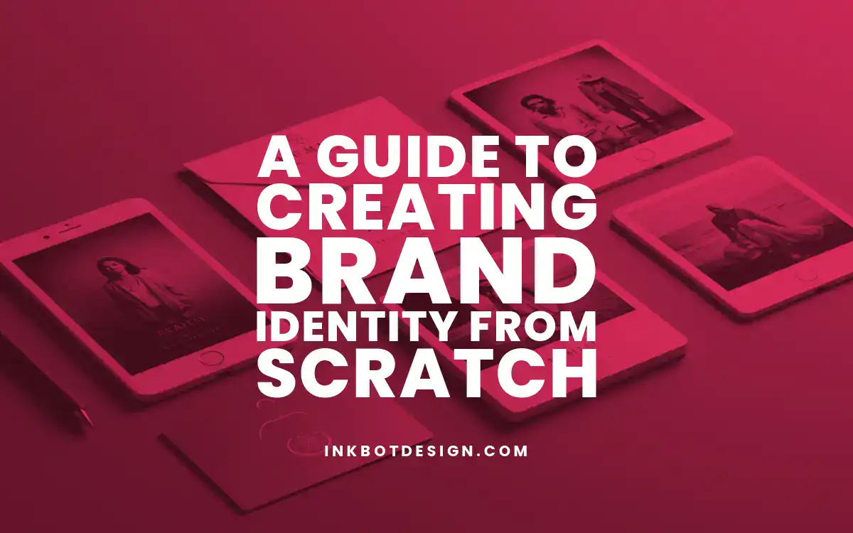 Creating Brand Identity A Guide To Creating Brand Identity From Scratch 2025
