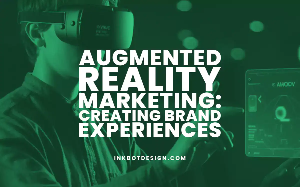Augmented Reality Marketing: Creating Brand Experiences