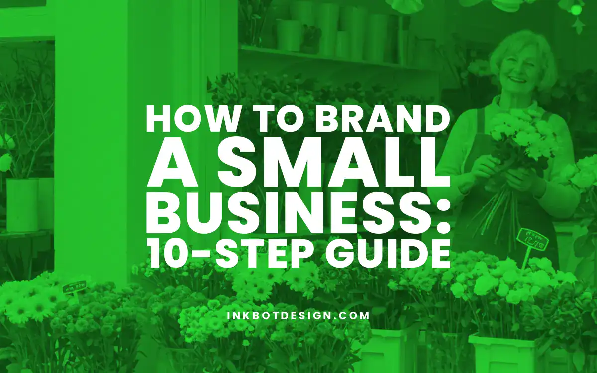 How To Brand A Small Business 10 Step Guide 2025