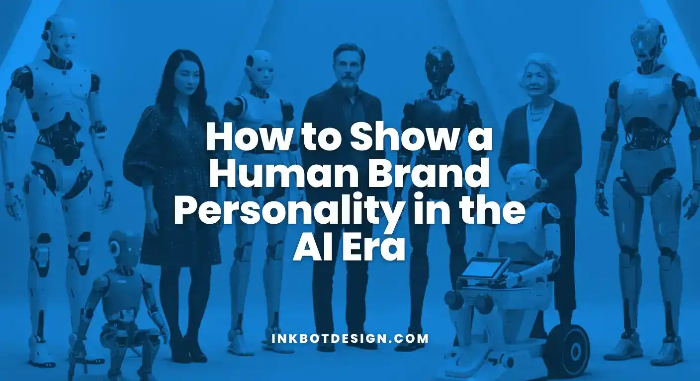 How To Show A Human Brand Personality In The Ai Era 2025