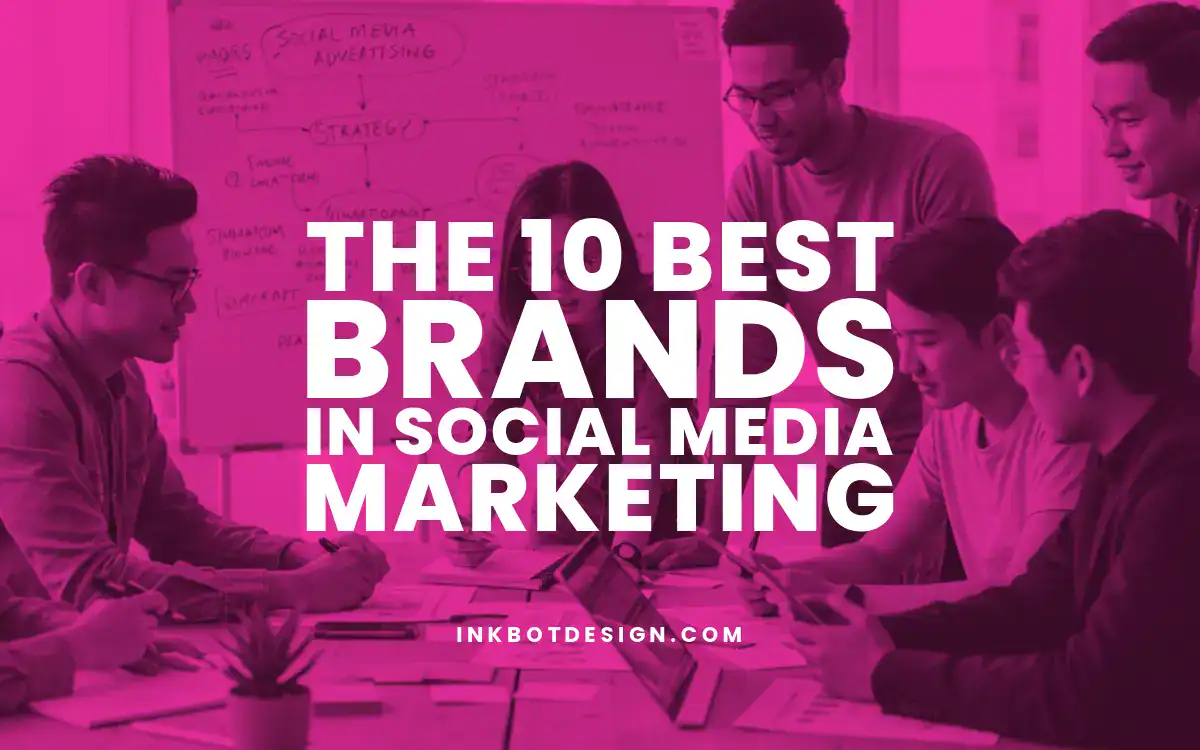 The 10 Best Brands in Social Media Marketing