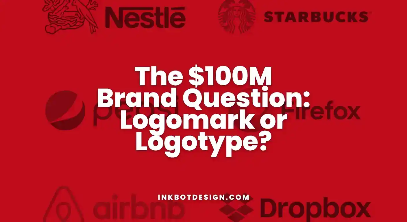 The $100M Brand Question: Logomark or Logotype?