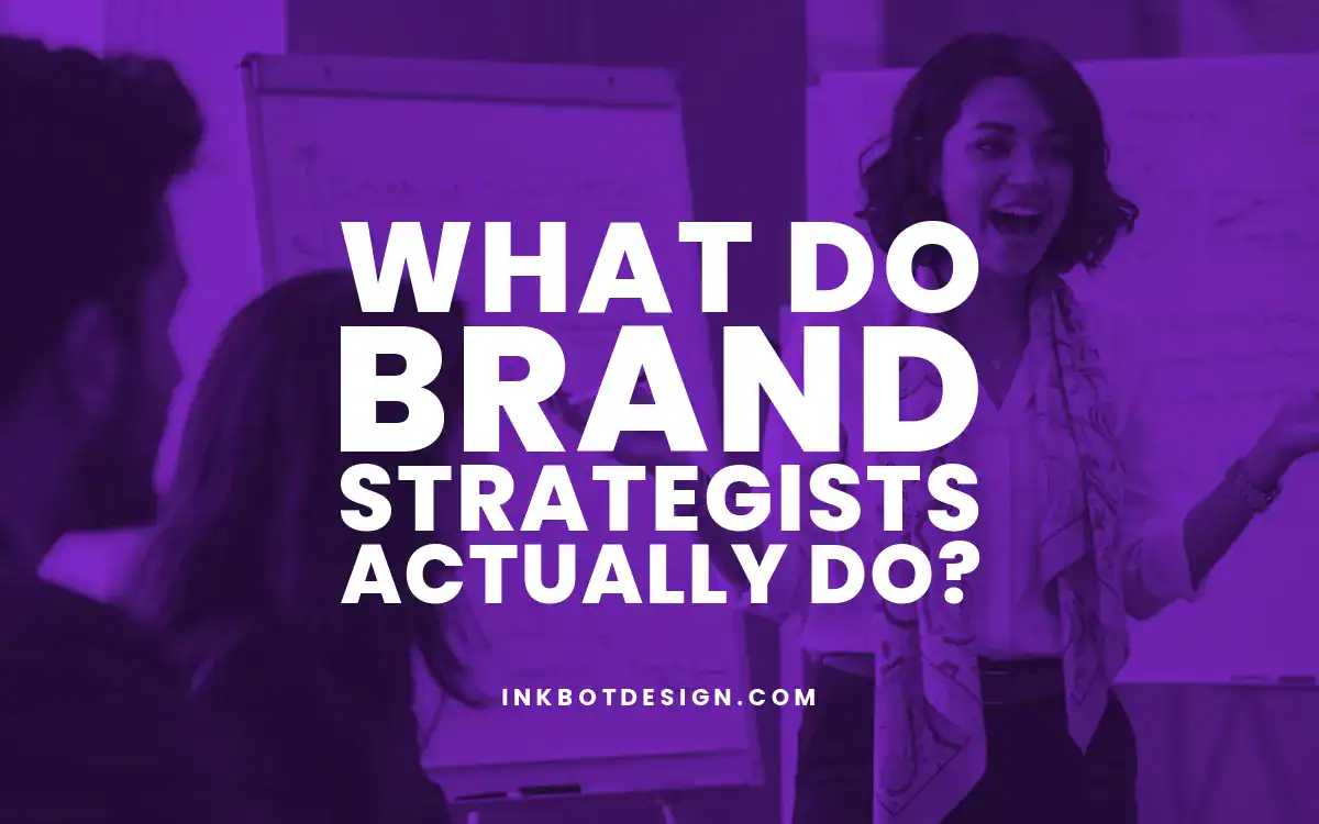 Brand Strategists What Do Brand Strategists Actually Do In 2025