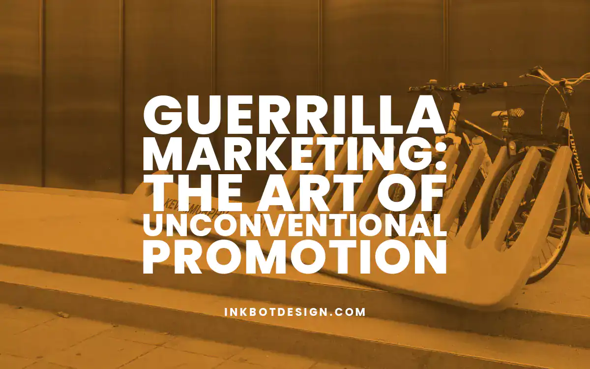 Guerrilla Marketing Guerrilla Marketing Strategies Guide 2024 2025