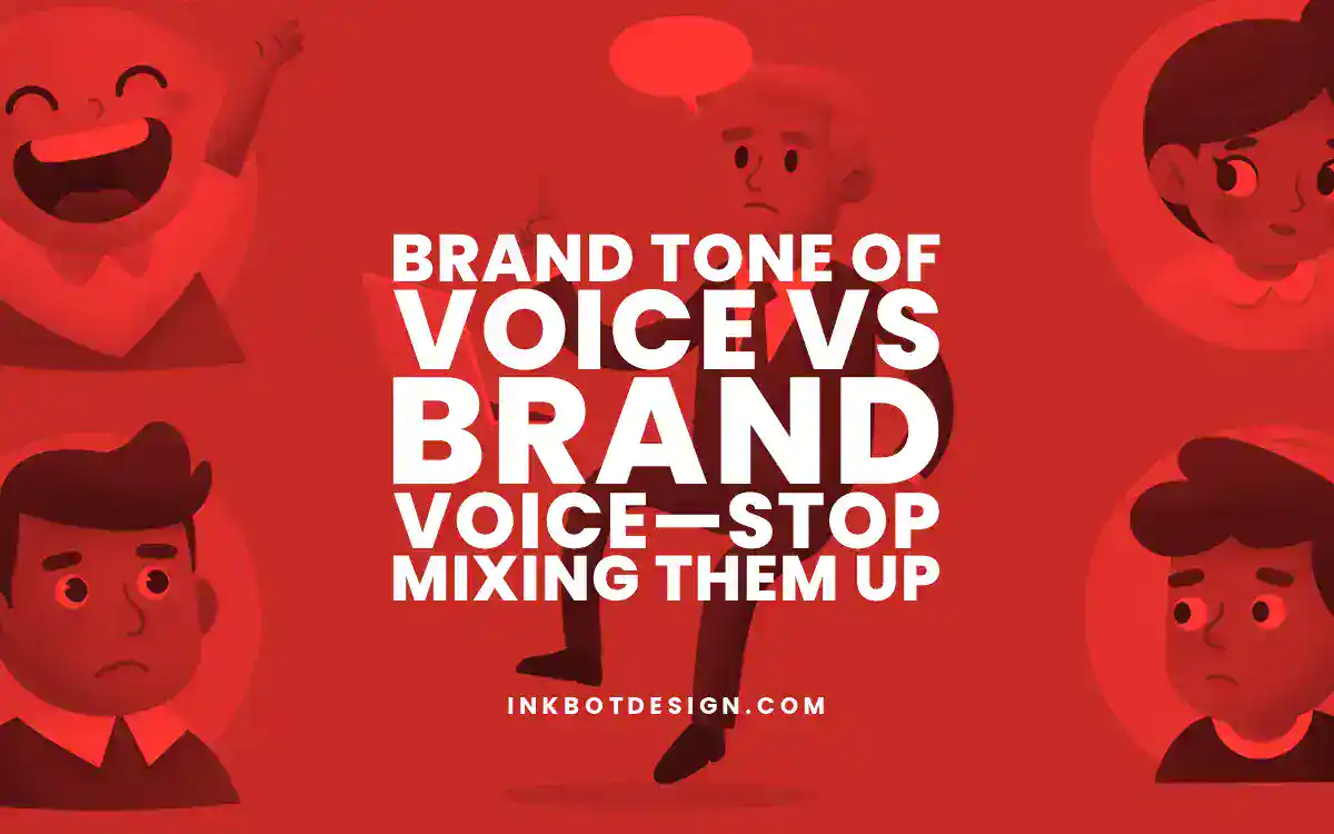 Brand Tone Of Voice Vs Brand Voice—Stop Mixing Them Up