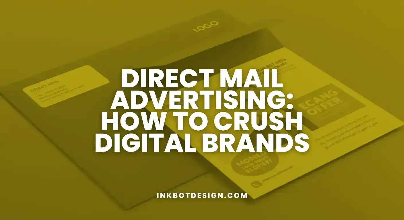 Direct Mail Advertising How To Crush Digital Brands In 2025