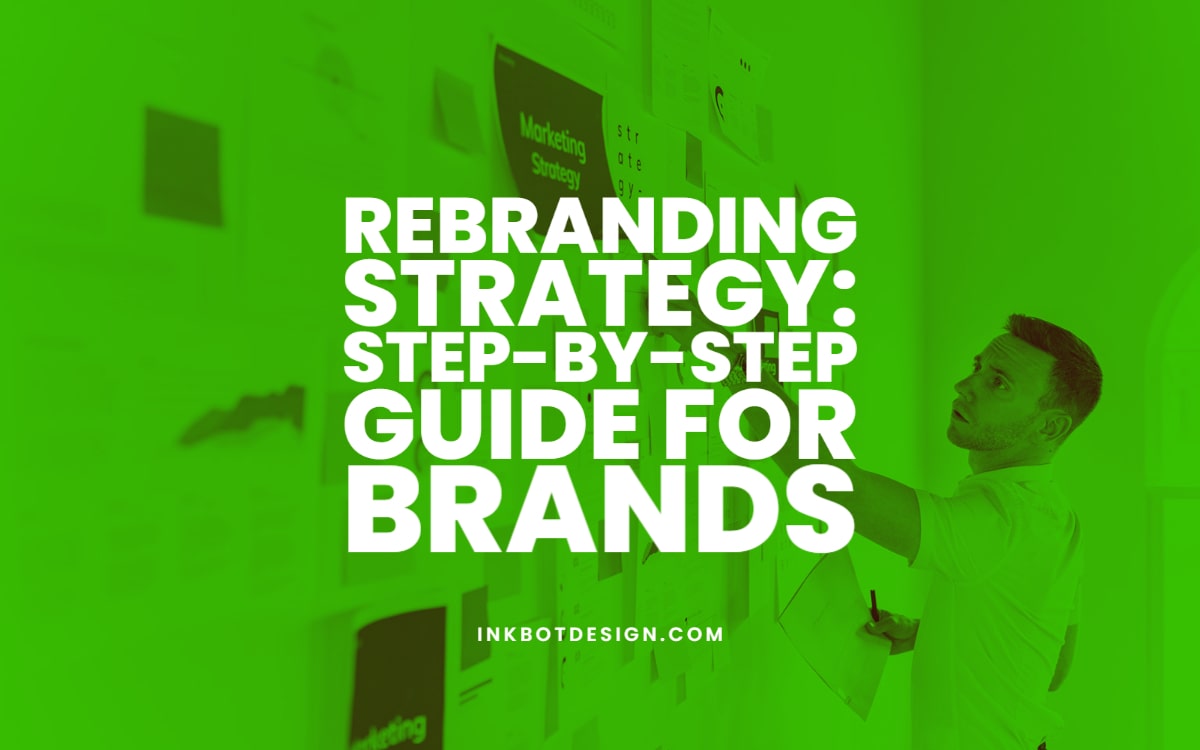 Rebranding Strategy Guide For Brands