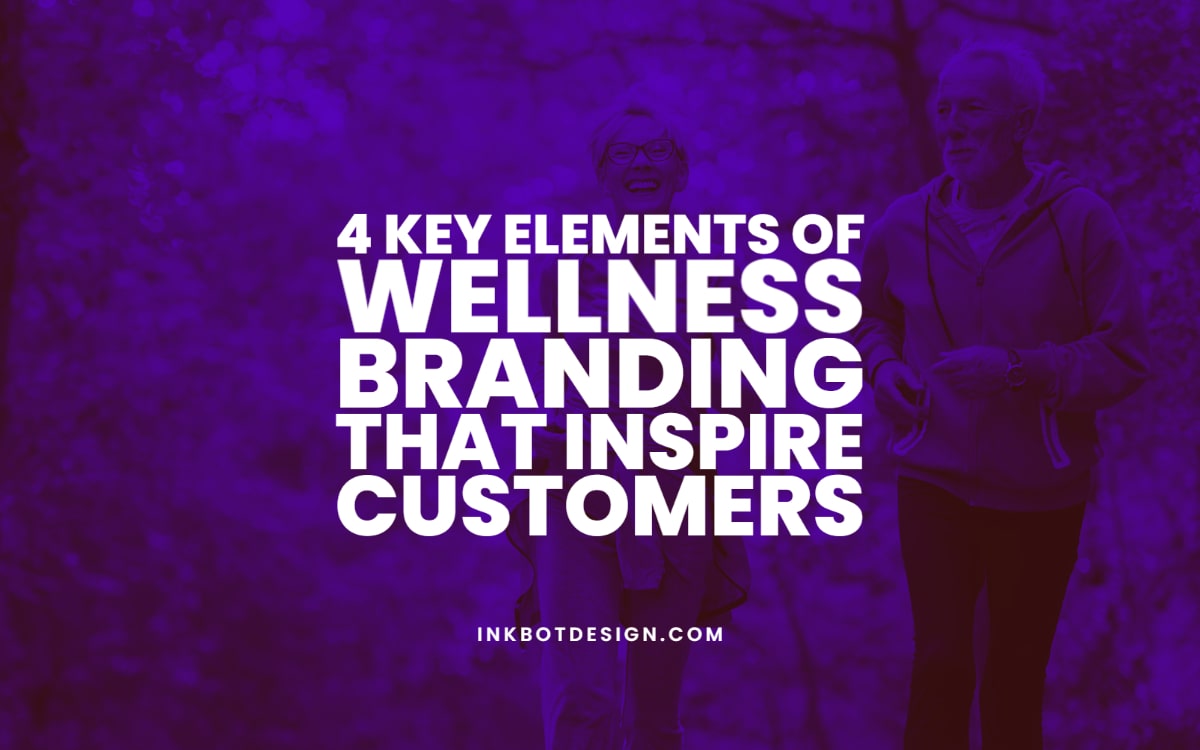 Wellness Branding Examples Inspire Customers