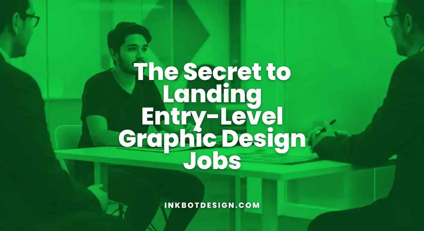 Secret To Landing Entry-Level Graphic Design Jobs