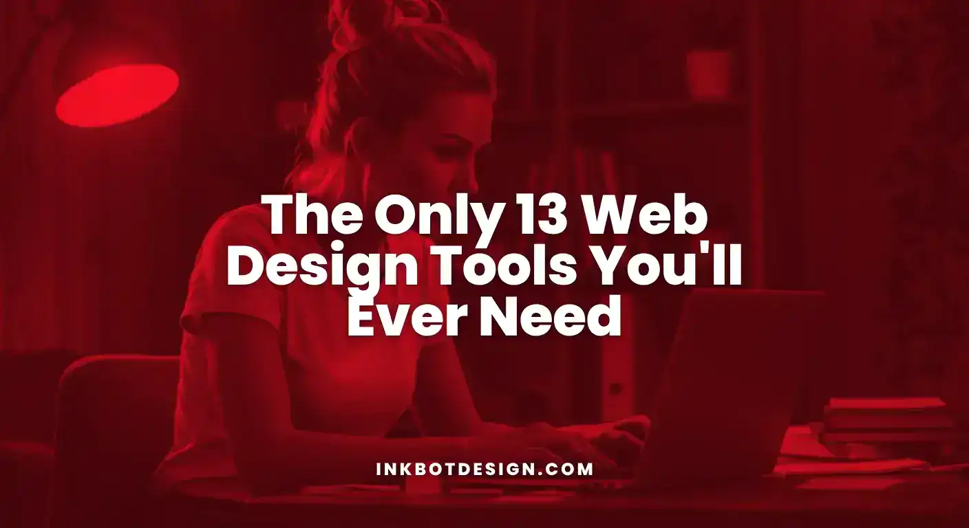 The Only 13 Web Design Tools You'Ll Ever Need In 2025