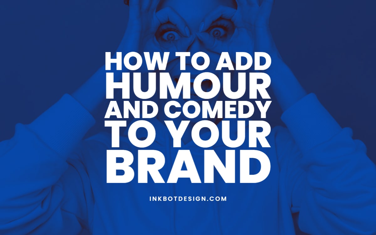 Add Humour And Comedy To Your Brand