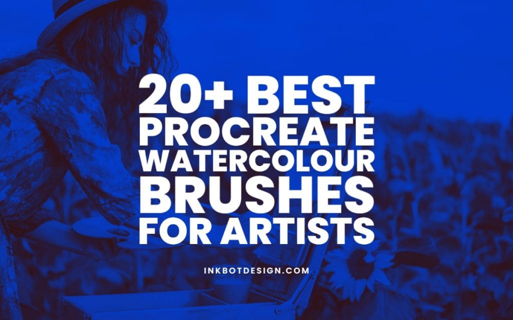 20+ Best Procreate Watercolour Brushes For Artists 2022