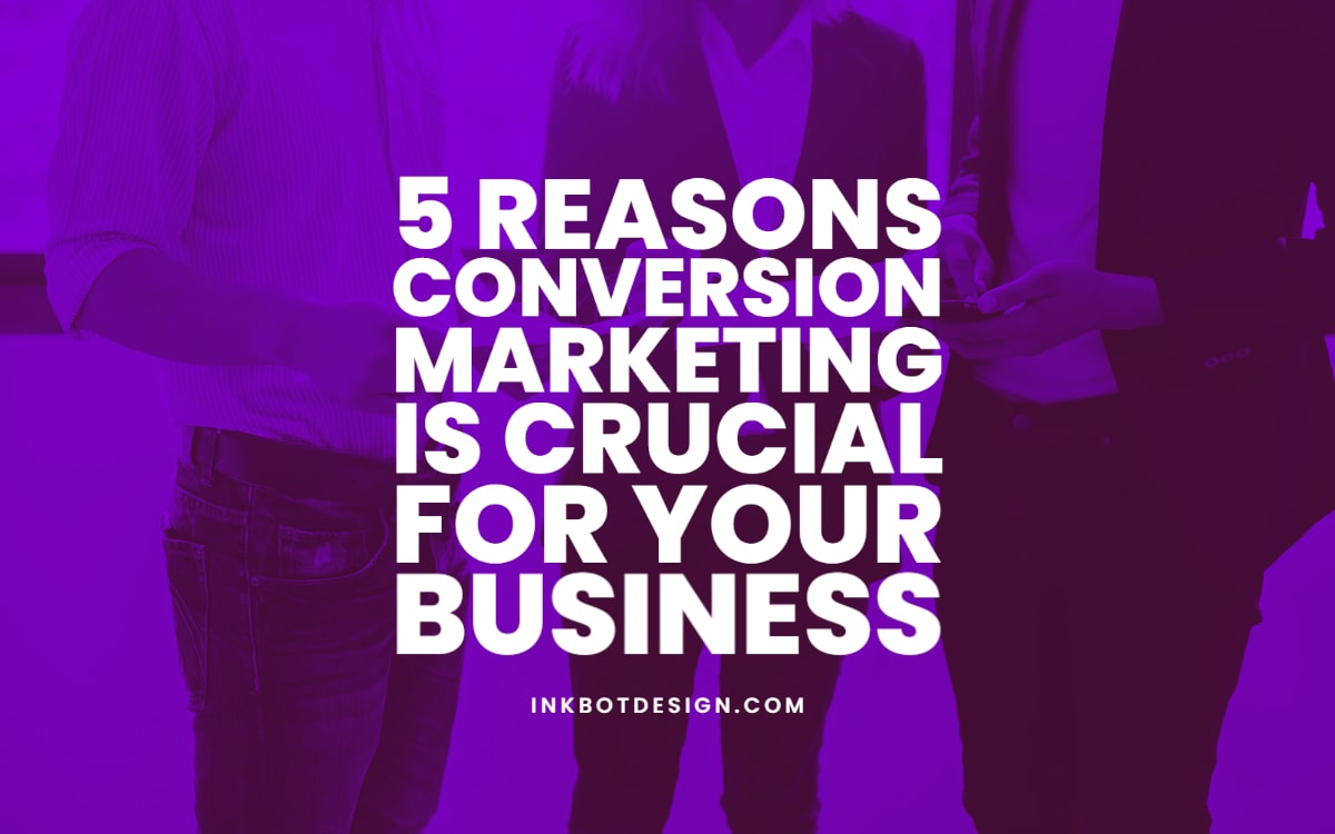 Conversion Marketing Crucial Business