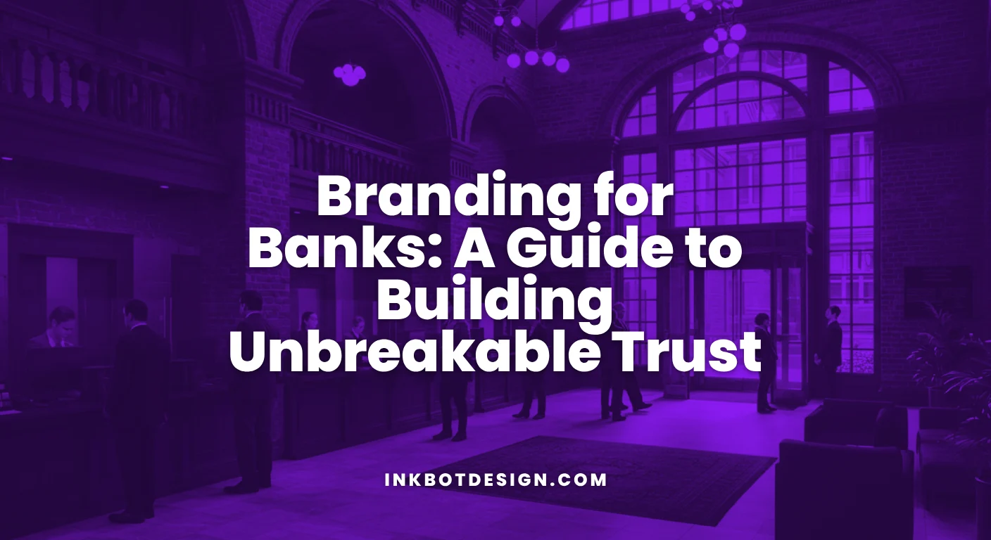 Branding For Banks Branding For Banks A Guide To Building Unbreakable Trust 2025