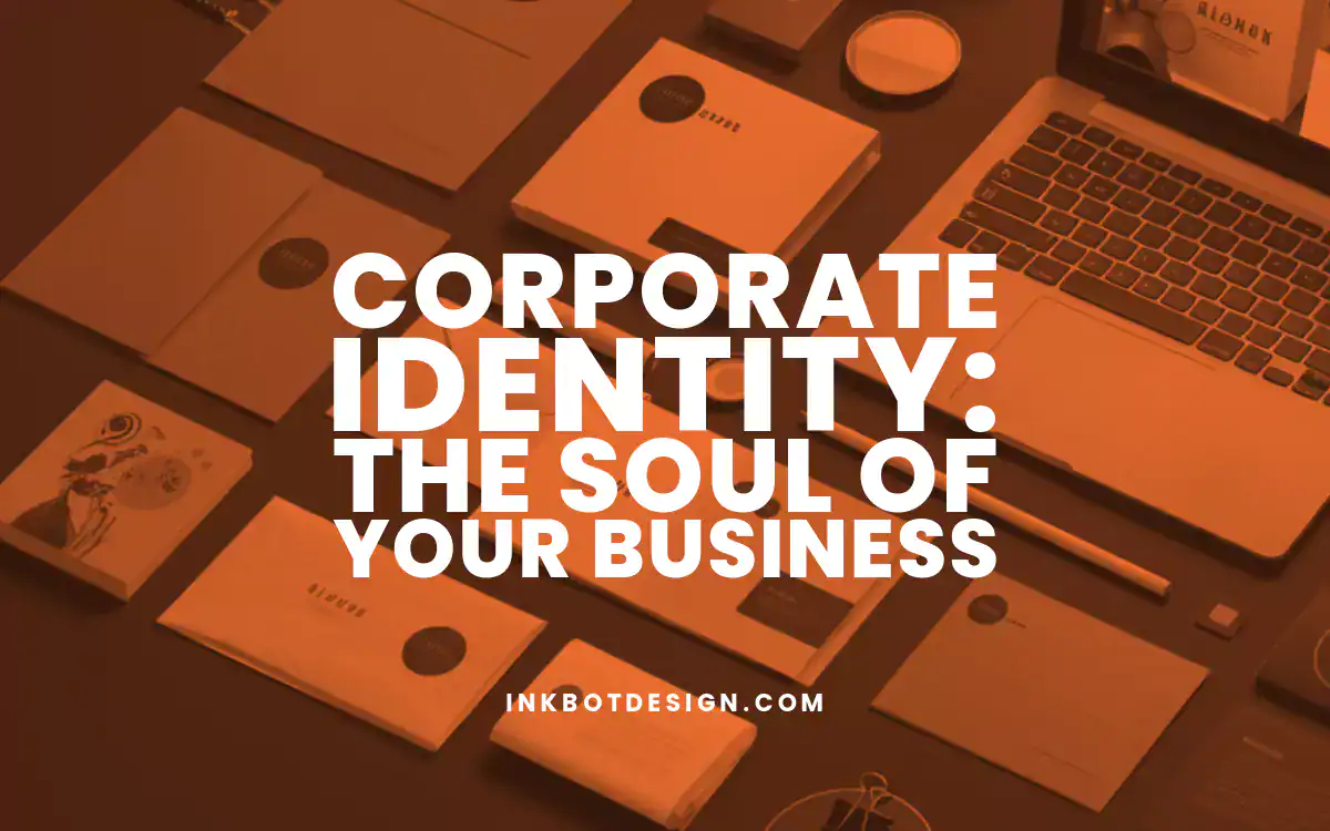 Corporate Identity Corporate Identity The Soul Of Your Business 2024 2025