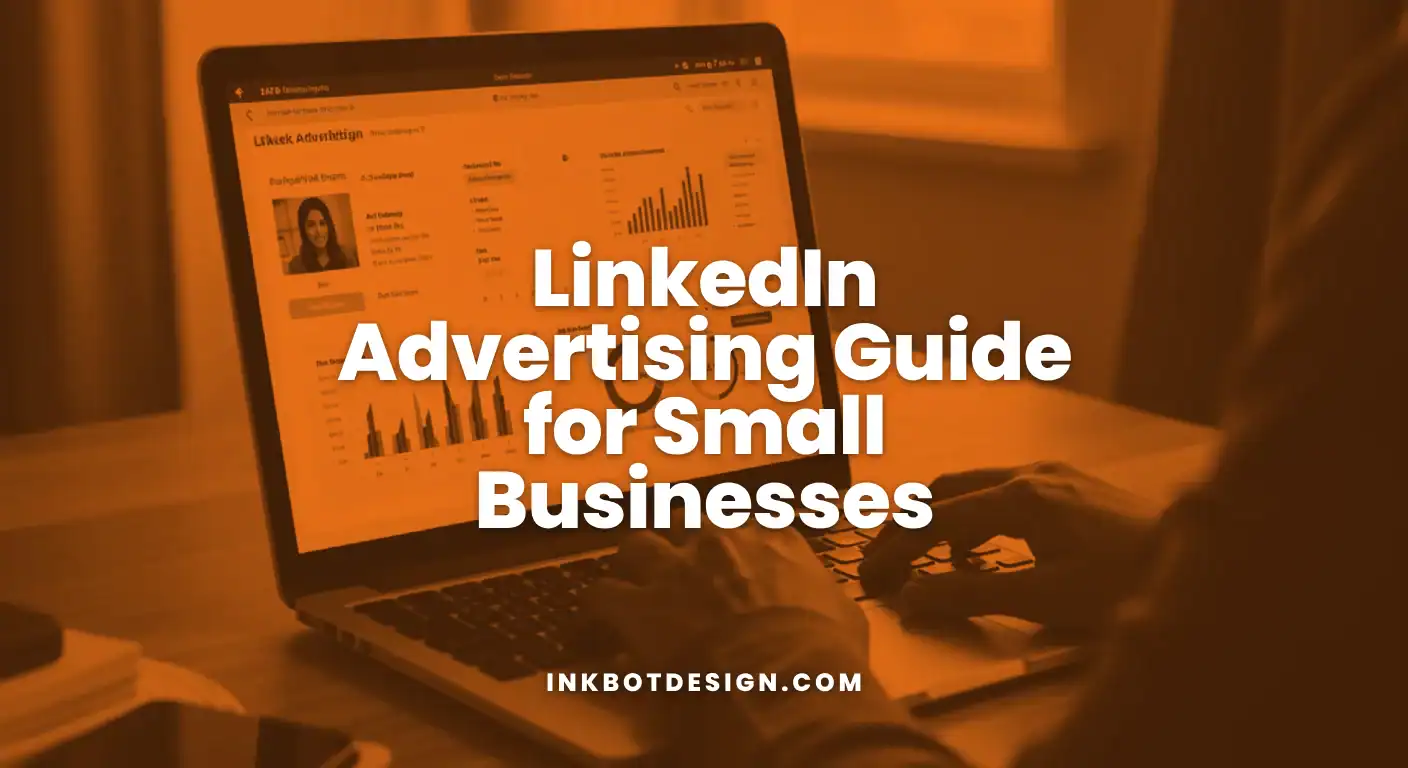Linkedin Advertising Guide For Small Businesses 2025