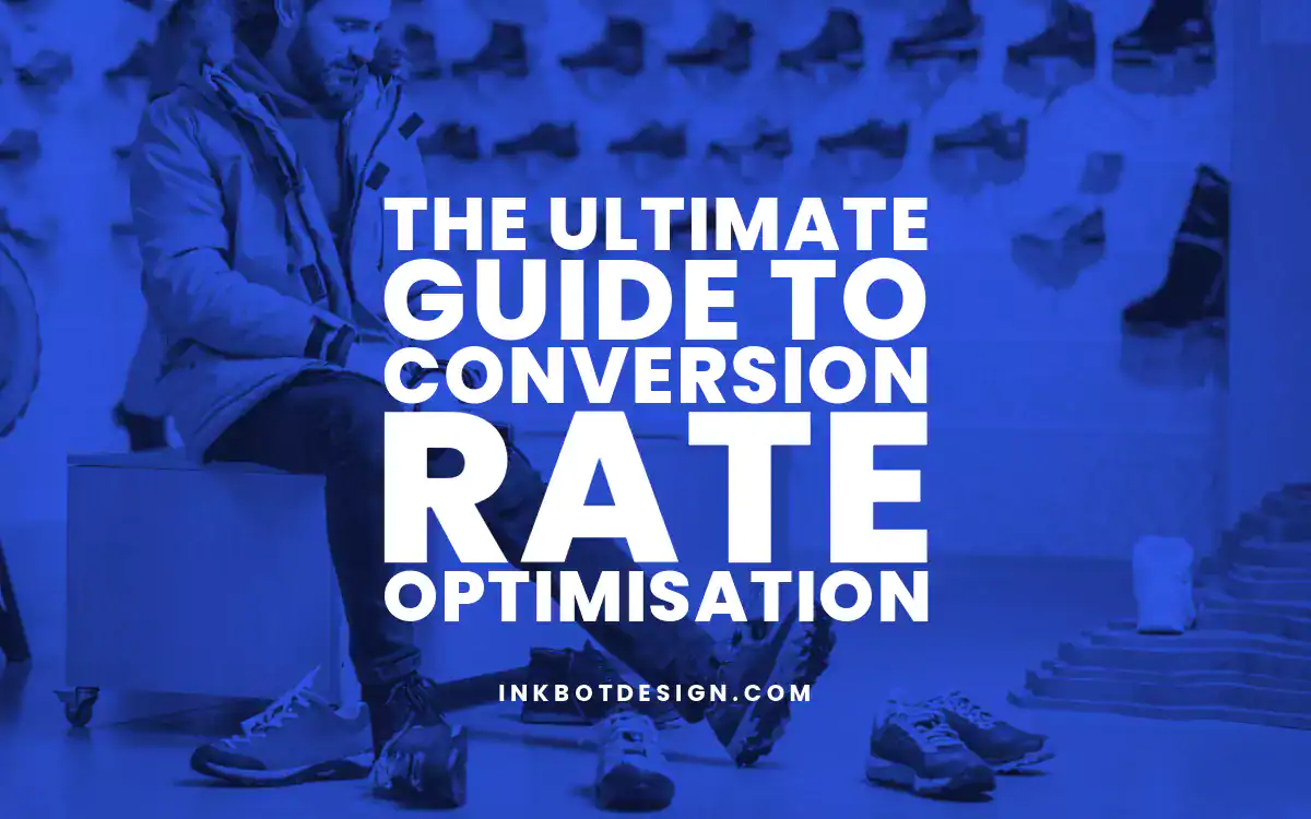 The Ultimate Guide To Conversion Rate Optimisation (2025)