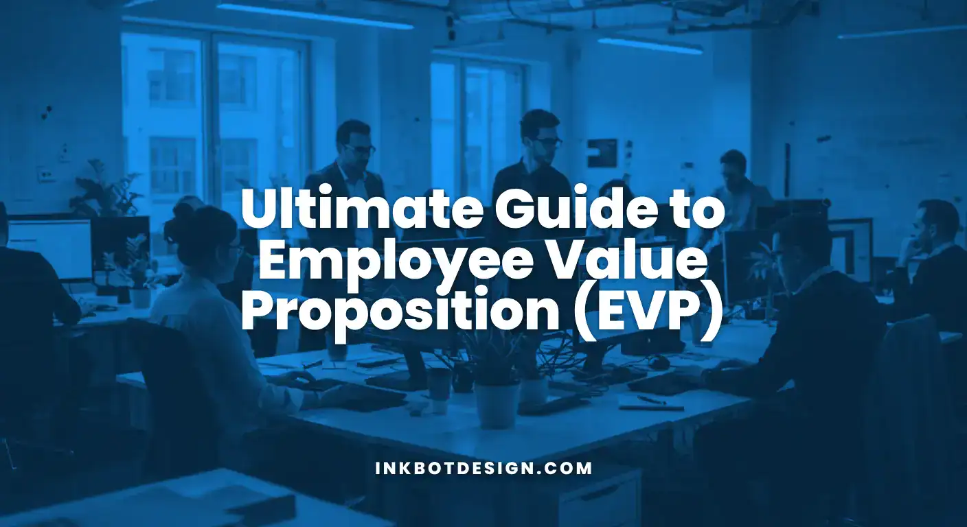 Employee Value Proposition Ultimate Guide To Employee Value Proposition Evp 2025