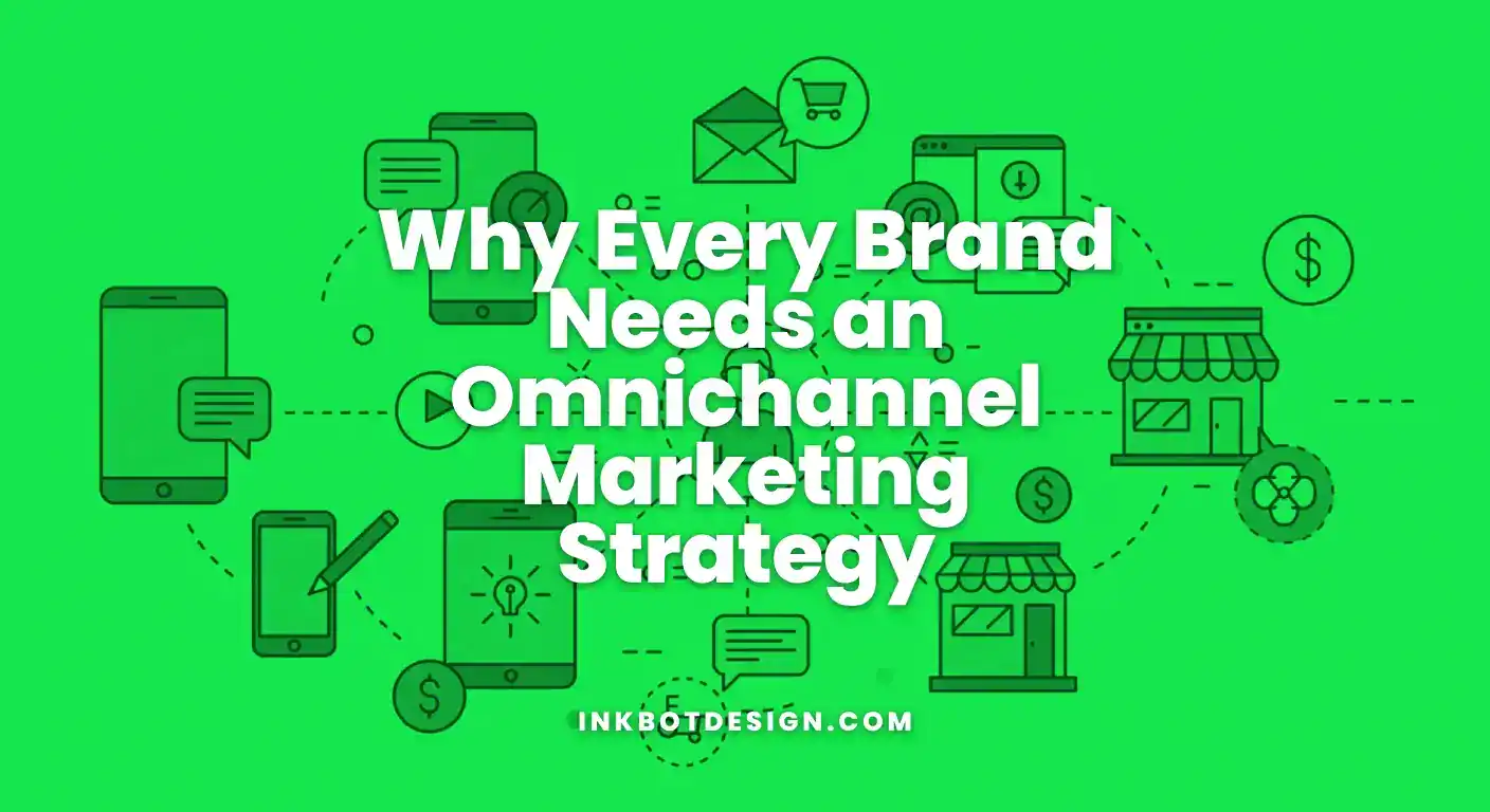 Omnichannel Marketing Strategy Why Every Brand Needs An Omnichannel Marketing Strategy 2025