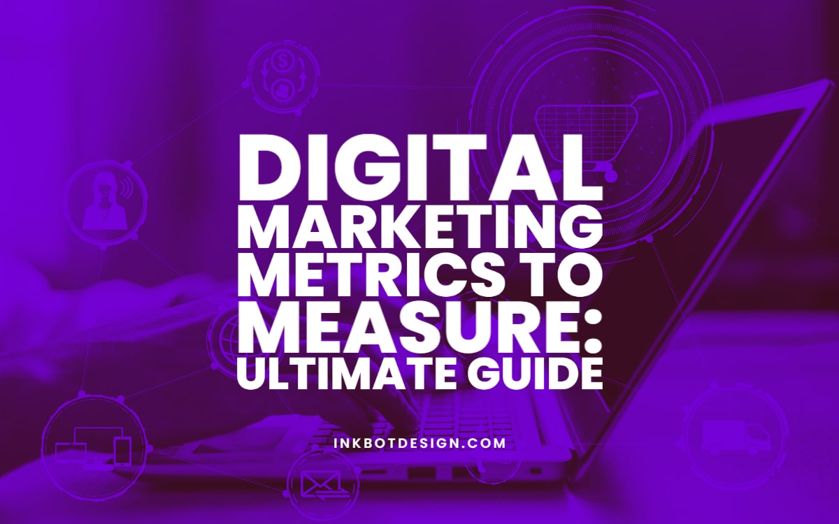 Digital Marketing Metrics To Measure Guide