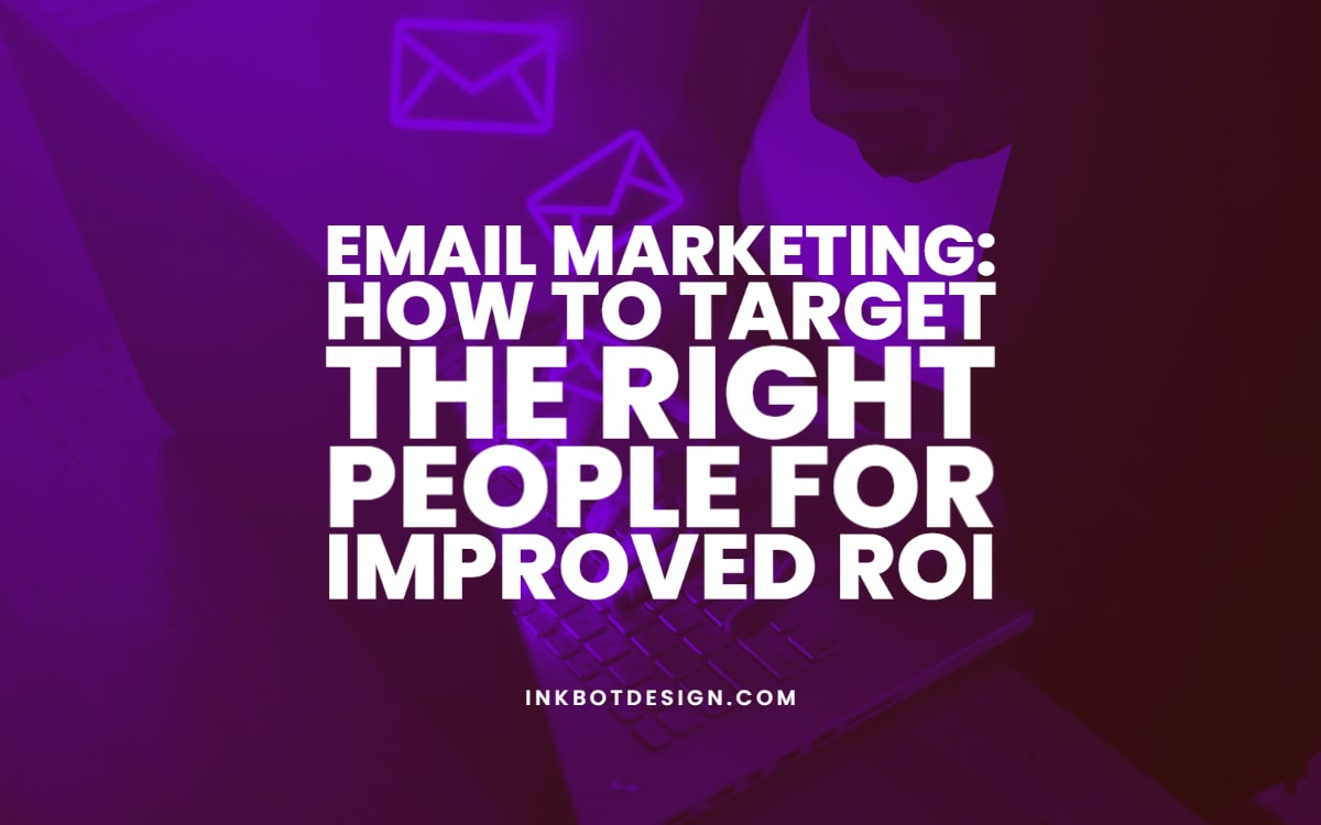 Email Marketing Target The Right People