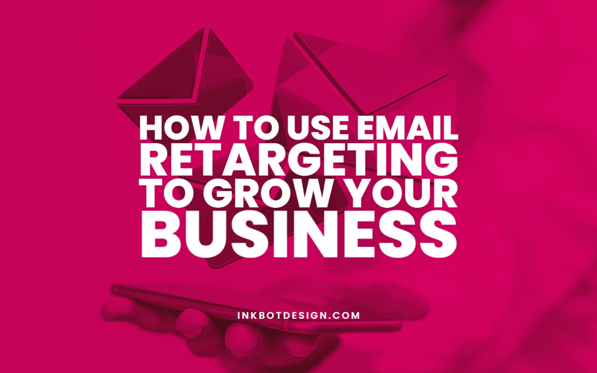 Email Retargeting Grow Your Business