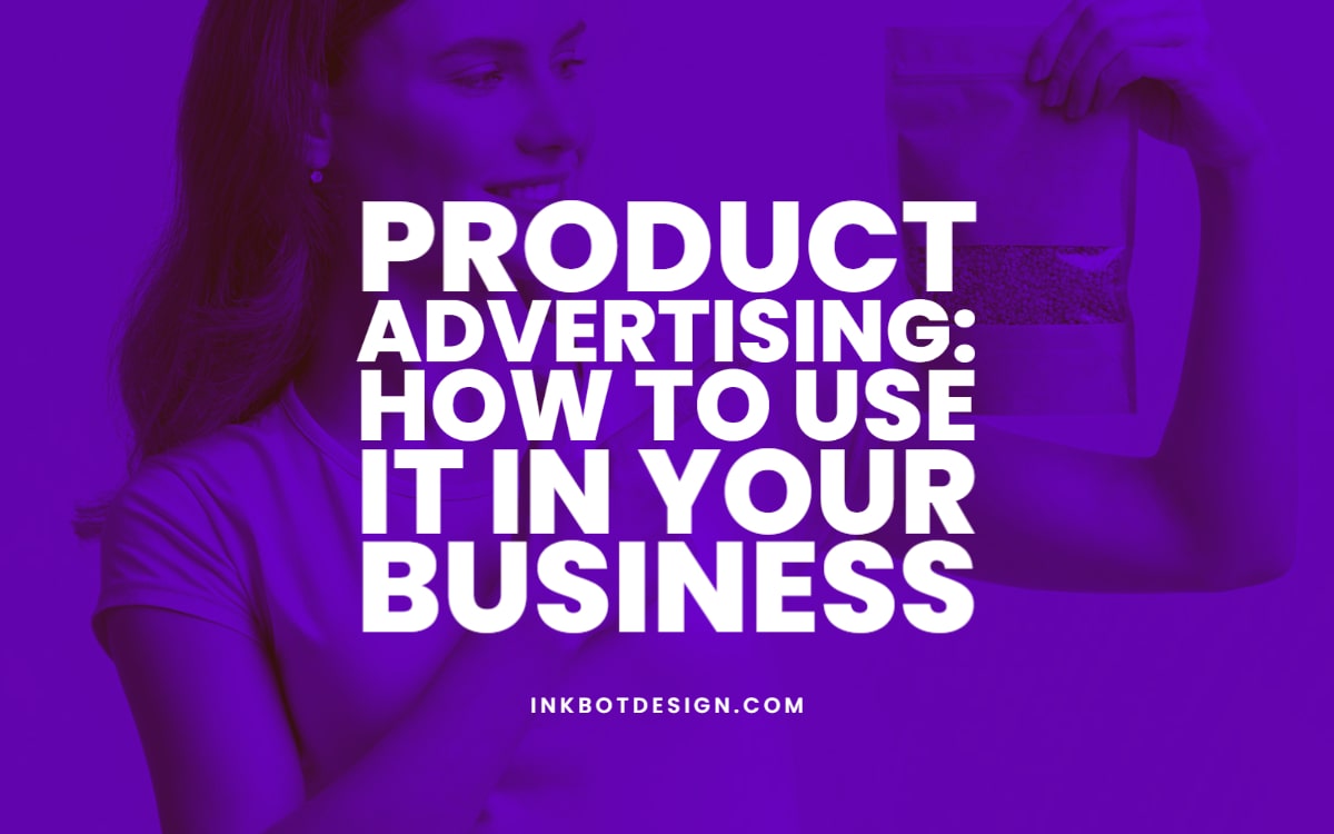 How To Use Product Advertising Business