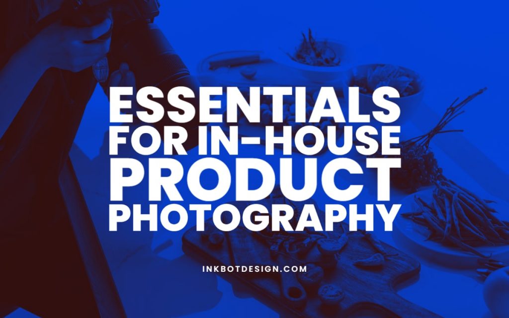 In House Product Photography Essentials