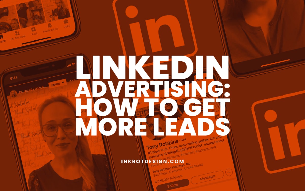 Linkedin Advertising Get More Leads