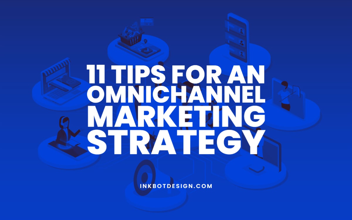 Omnichannel Marketing Strategy Tips