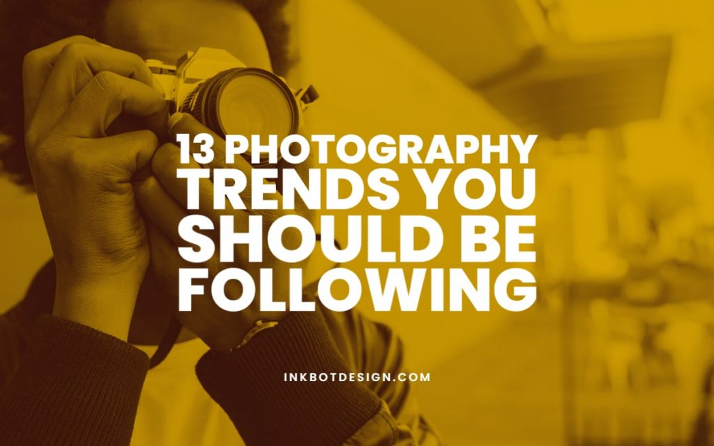 Photography Trends 2023