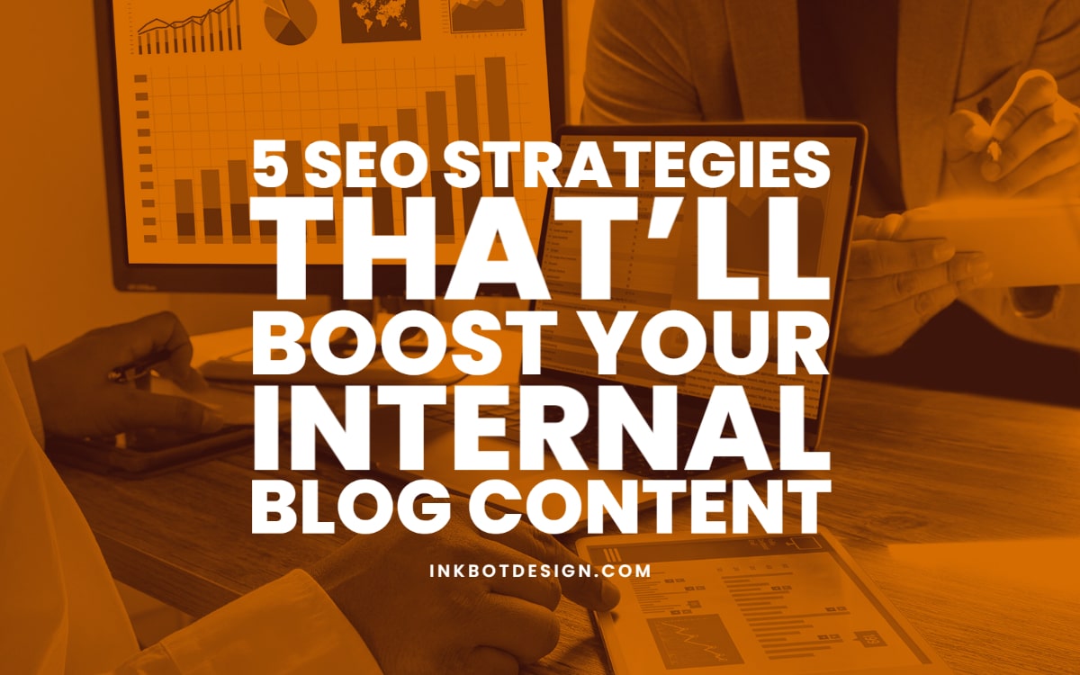 Seo Strategies Boost Internal Blog Content