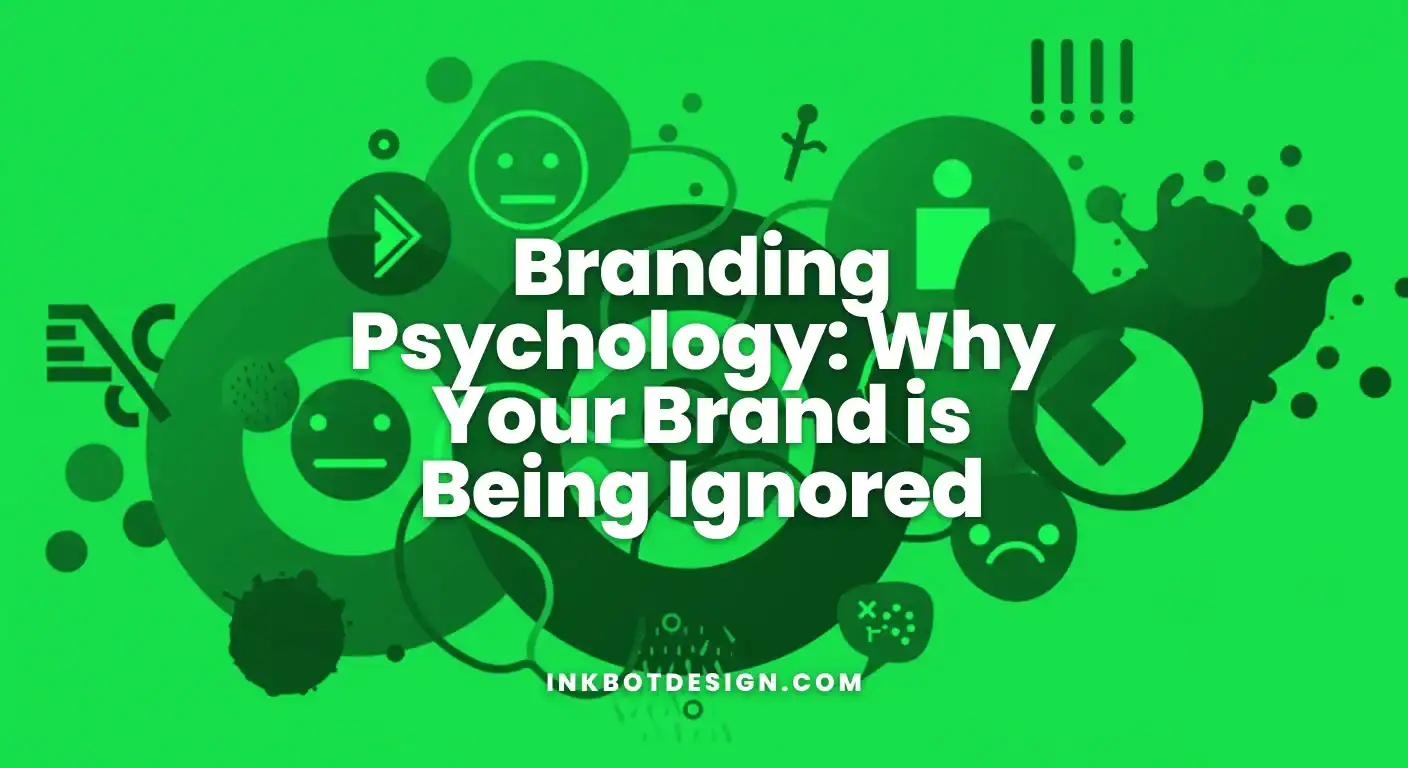 Branding Psychology Branding Psychology Why Your Brand Is Being Ignored 2025