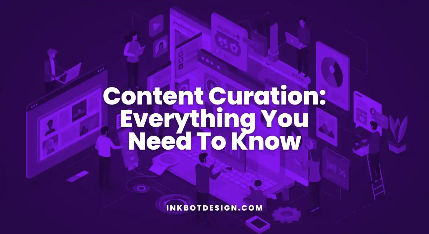 Content Curation In 2025 Everything You Need To Know